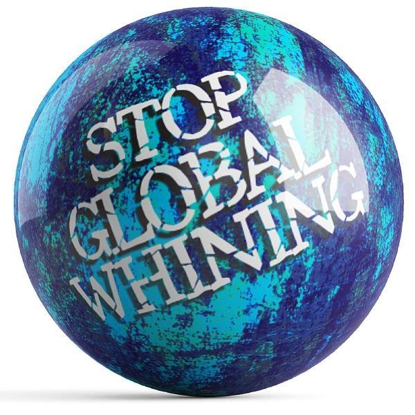 Stop Global Whining Bowling Ball